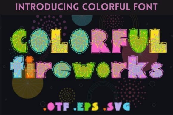 Colorful Fireworks: A Bold and Playful Font for Festive Design